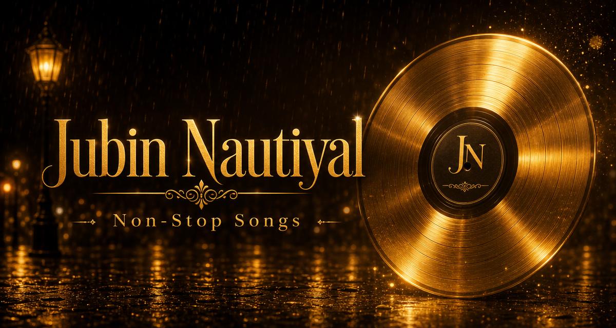 Jubin Nautiyal Non-Stop Songs playlist cover